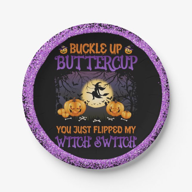 Halloween Witch Switch Buckle Up Buttercup  Paper Plates (Front)