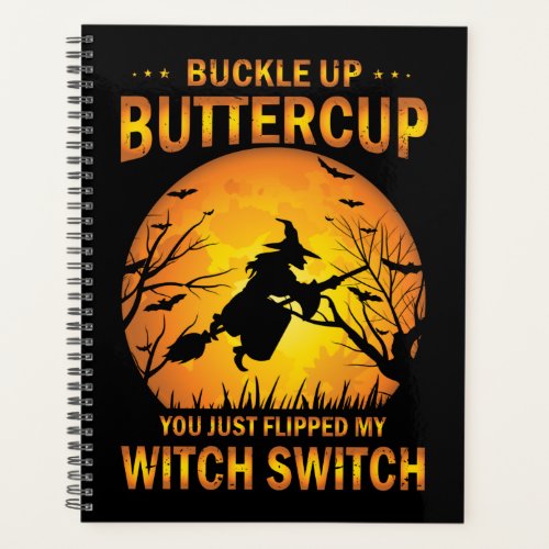 Halloween Witch Switch Buckle Up Buttercup   Planner