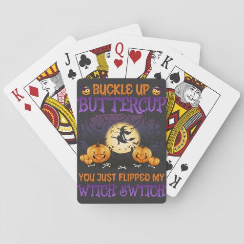 Halloween Witch Switch Buckle Up Buttercup   Playing Cards