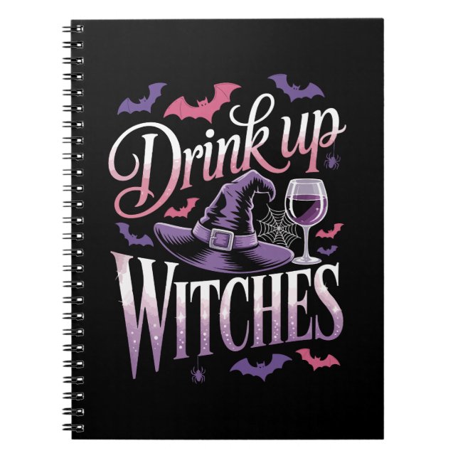 Halloween Witch Wine � Drink Up Notebook (Front)
