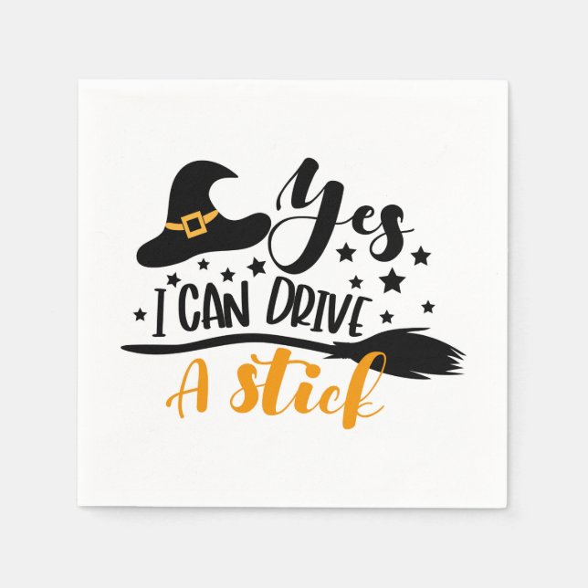 Halloween Witch Yes I Can Drive A Stick Napkins (Front)
