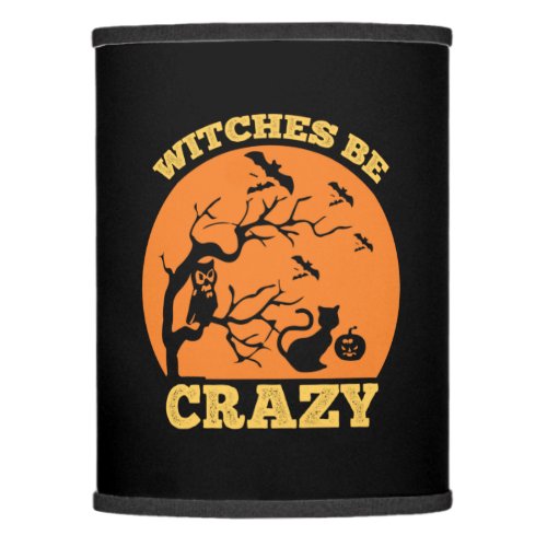 Halloween Witches Be Crazy Birthday Lamp Shade
