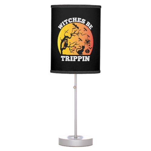 Halloween Witches Be Trippin Birthday Table Lamp