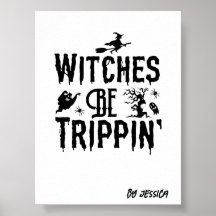 Halloween Witches Be Trippin Personalized Name