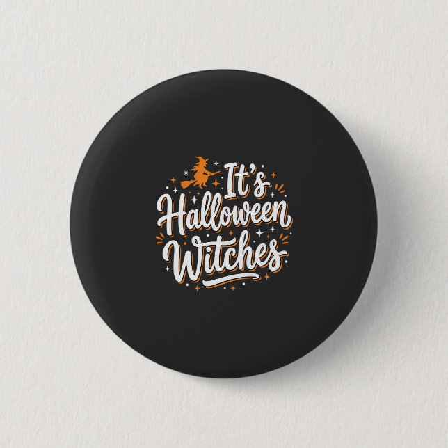 Halloween Witches Cute Witch Quote Design_1 Button (Front)