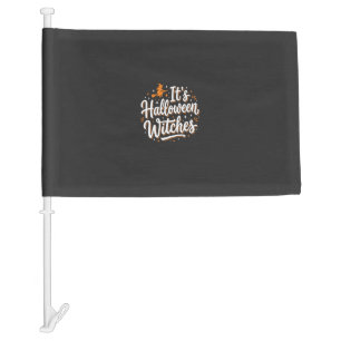 Halloween Witches Cute Witch Quote Design_1 Car Flag