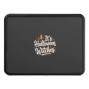 Halloween Witches Cute Witch Quote Design_1 Hitch Cover