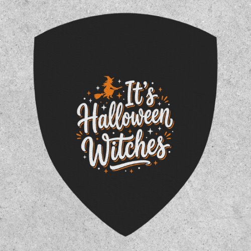 Halloween Witches Cute Witch Quote Design_1 Patch