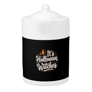 Halloween Witches Cute Witch Quote Design_1 Teapot