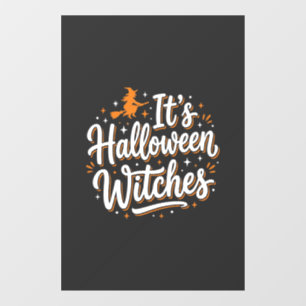Halloween Witches Cute Witch Quote Design_1 Window Cling