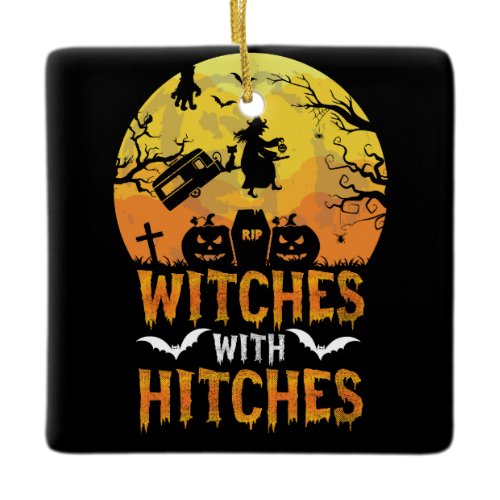 Halloween Witches With The Hitches Camping Camper Ceramic Ornament
