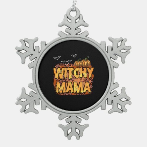 Halloween Witchy Mama Birthday Snowflake Pewter Christmas Ornament