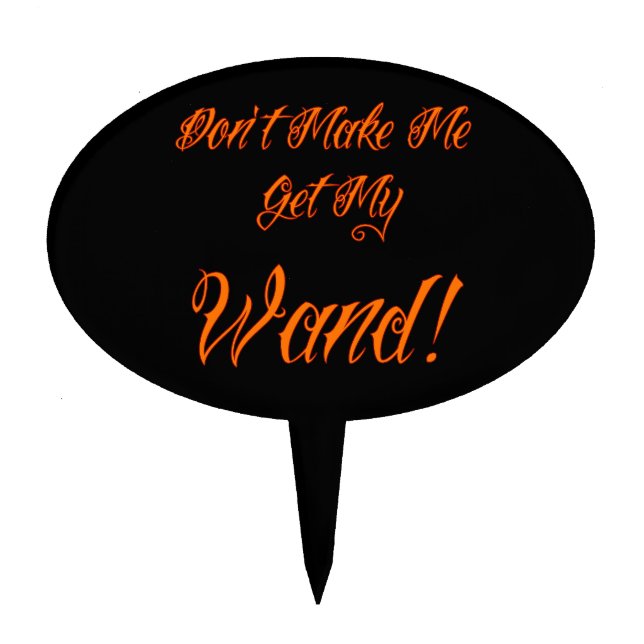 Halloween Witchy Quote  Cake Topper (Front)