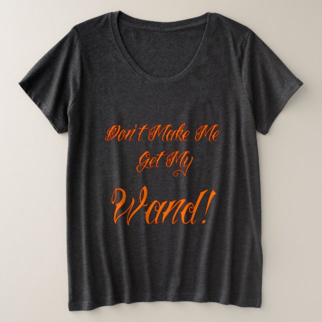 Halloween Witchy Quote Plus Size T-Shirt (Design Front)