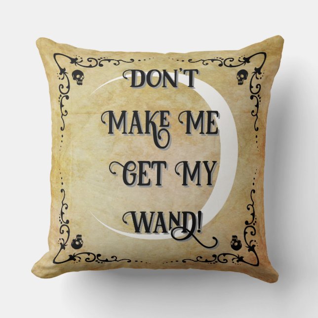 Halloween Witchy Quote  Throw Pillow (Front)