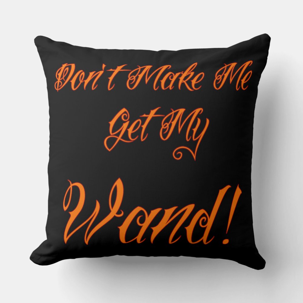 Halloween Witchy Quote  Throw Pillow