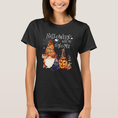 Halloween With My Gnomes Pumpkin Black Cat Hallowe T_Shirt