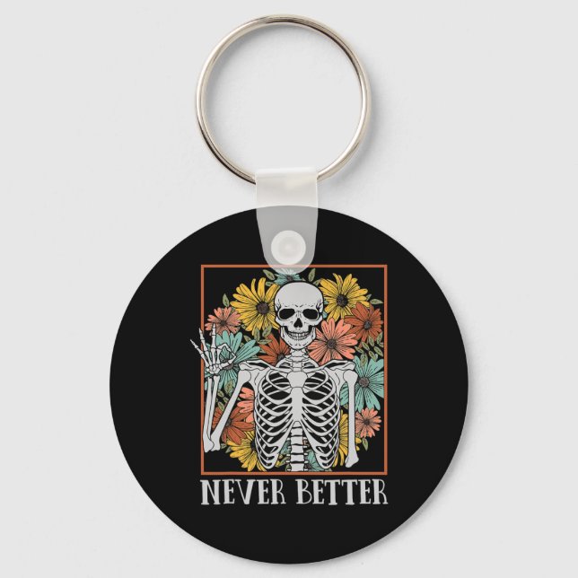 Halloween Women Never Better Skeleton Floral Skull Keychain (Front)