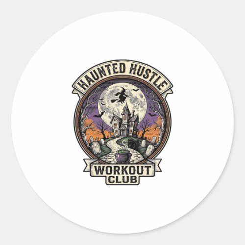 Halloween Workout Shirt Haunted Hustle Engraving A Classic Round Sticker