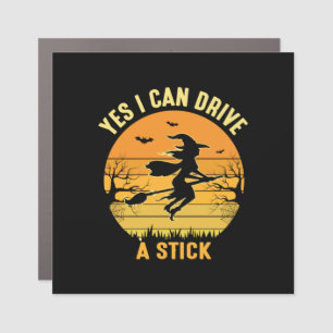 Halloween Yes I Can Drive A Stick Birthday Car Magnet