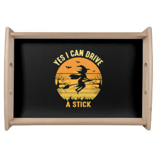 Halloween Yes I Can Drive A Stick Birthday Serving Tray