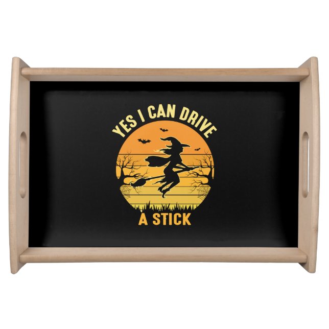 Halloween Yes I Can Drive A Stick Birthday Serving Tray (Front)
