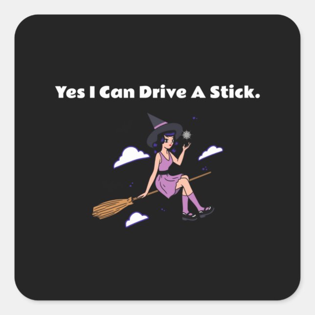 Halloween - Yes I Can Drive a Stick Square Sticker (Front)