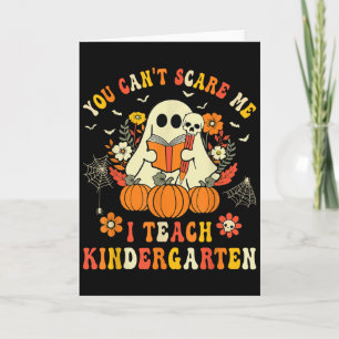 Halloween You Can't E Me I Teach Kindergarten Teac Card