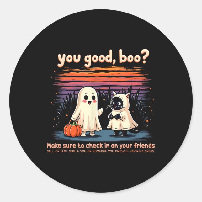 Halloween You Good, Boo_ Suicide Prevention Mental Classic Round Sticker (Front)