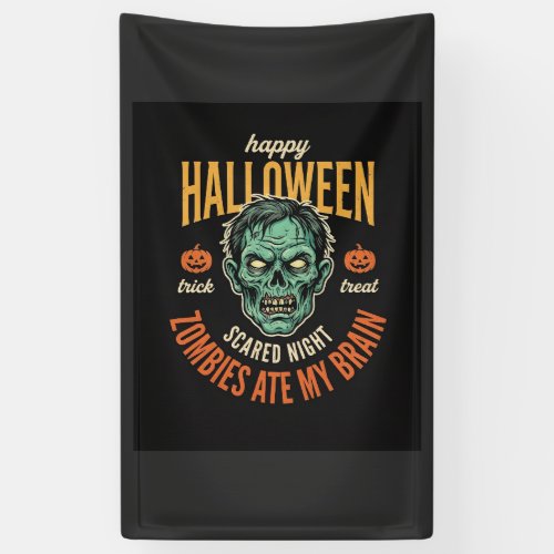 Halloween Zombies Ate My Brain Banner