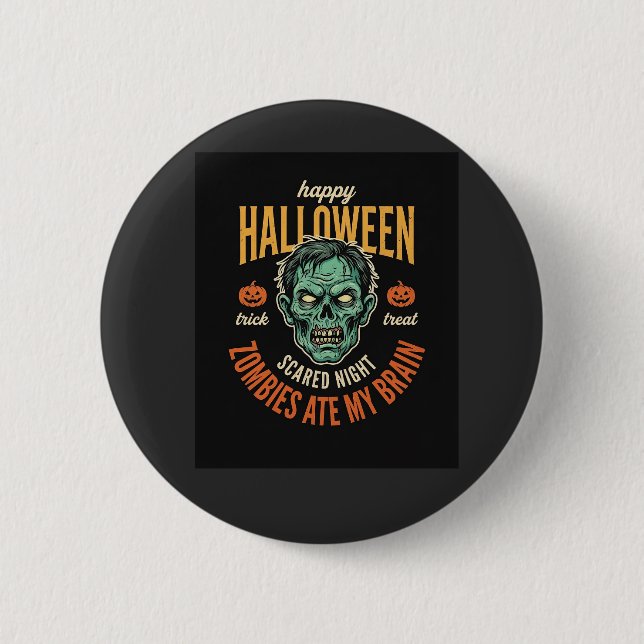 Halloween Zombies Ate My Brain Button (Front)