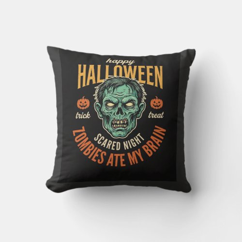 Halloween Zombies Ate My Brain Throw Pillow
