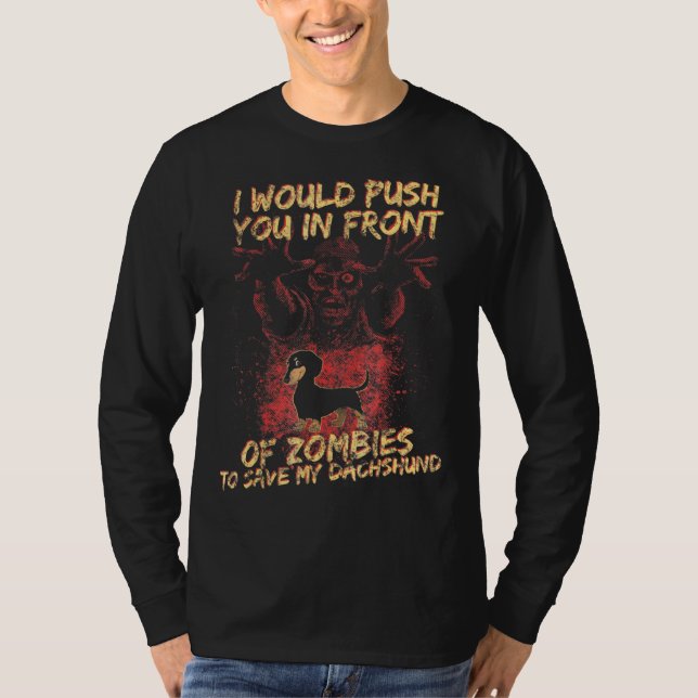 Halloween Zombies Push Save My Dachshund For Men W T-Shirt (Front)