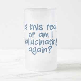 HALLUCINATING mug - choose style & color