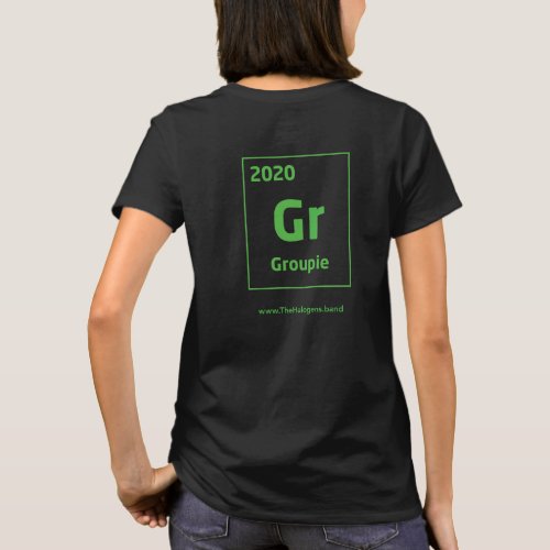 Halogens Groupie t_shirt