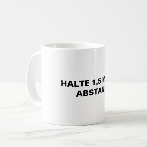 Halte 15 Meter Abstand Precaution in German Coffee Mug