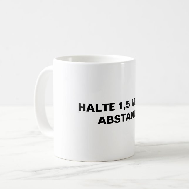 Halte 1,5 Meter Abstand Precaution in German Coffee Mug (Front Left)