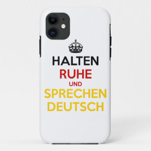 Halten Ruhe und Sprechen Deutsch iPhone 11 Case