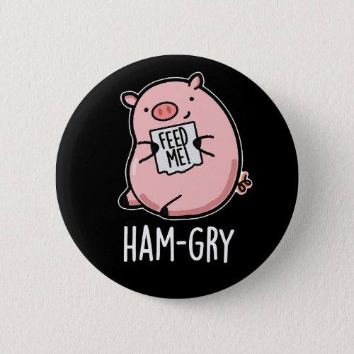 Ham_gry Funny Animal Pig Pun  Button