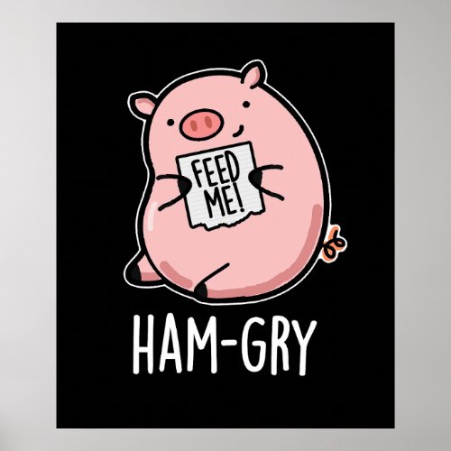 Ham_gry Funny Animal Pig Pun  Poster