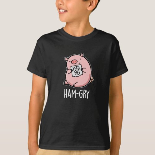 Ham_gry Funny Animal Pig Pun  T_Shirt