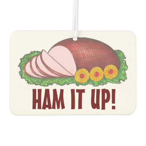 HAM IT UP Holiday Ham Birthday Easter Christmas Air Freshener