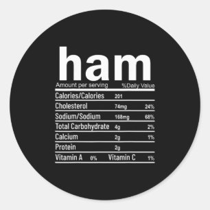 Ham Nutrition Facts Funny Thanksgiving Christmas F Classic Round Sticker