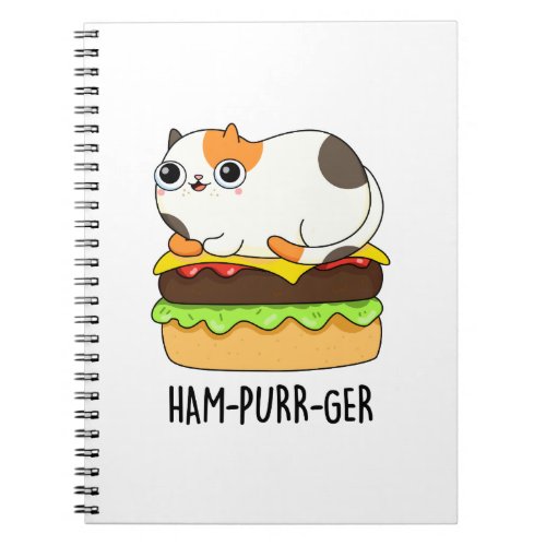 Ham_Purr_Ger Funny Kitty Cat Hamburger Pun Notebook