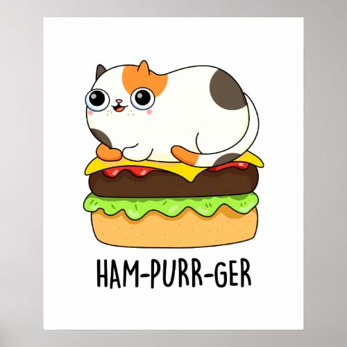 Ham_Purr_Ger Funny Kitty Cat Hamburger Pun Poster