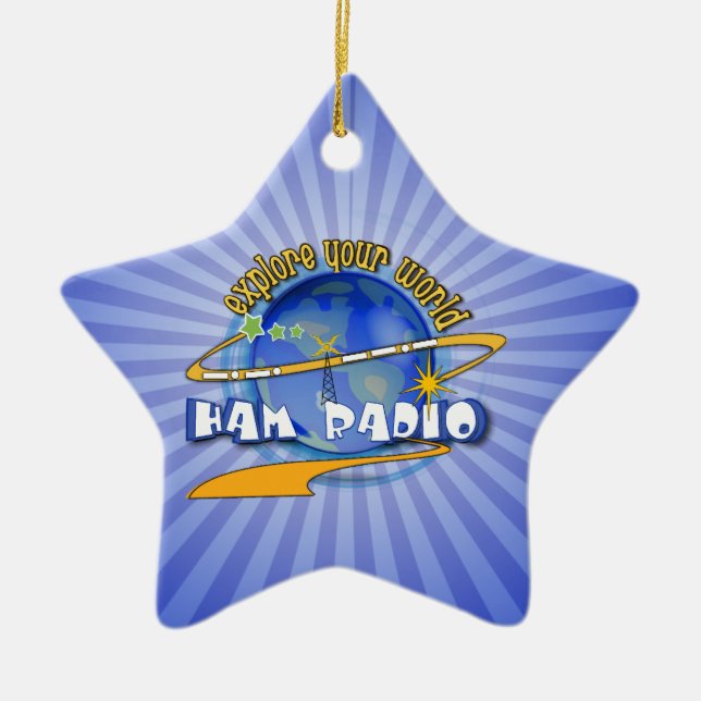 HAM RADIO - EXPLORE YOUR WORLD CERAMIC ORNAMENT (Front)