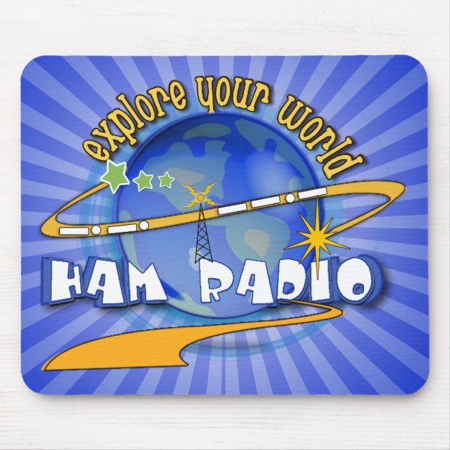 HAM RADIO - EXPLORE YOUR WORLD MOUSE PAD (Front)