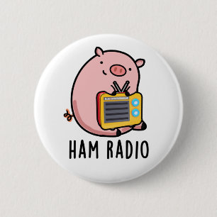 Ham Radio Funny Pig Pun Button