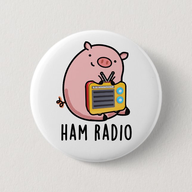 Ham Radio Funny Pig Pun  Button (Front)