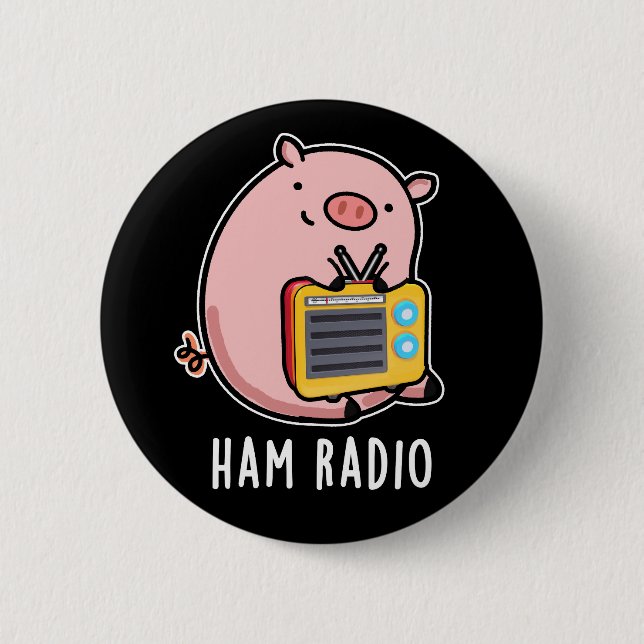 Ham Radio Funny Pig Pun Dark BG Button (Front)